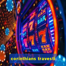 corinthians travesti